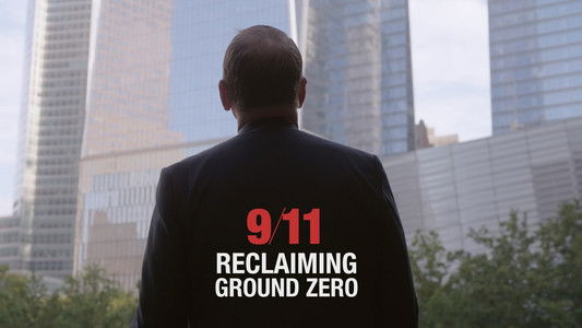 9/11: Reclaiming Ground Zero