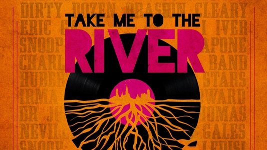 Take Me to the River: New Orleans