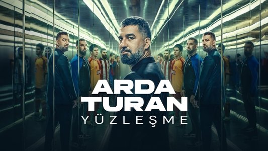 Arda Turan: Yüzleşme