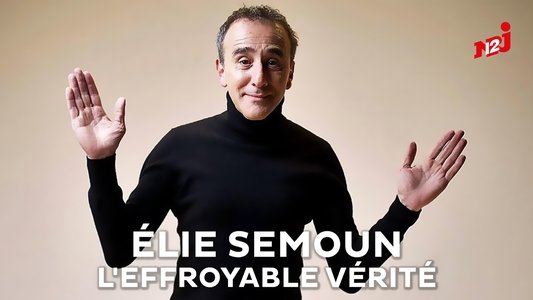 Elie Semoun, l'effroyable vérité