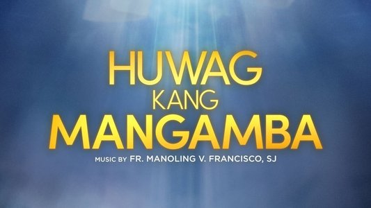 Huwag Kang Mangamba