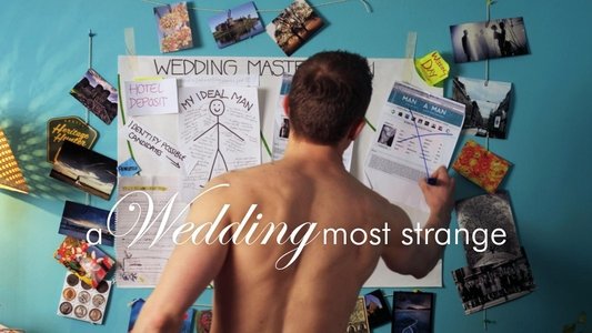 A Wedding Most Strange