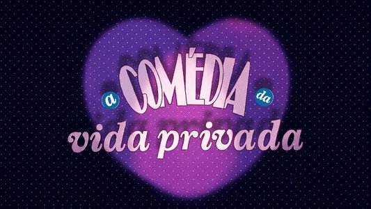 A Comédia da Vida Privada