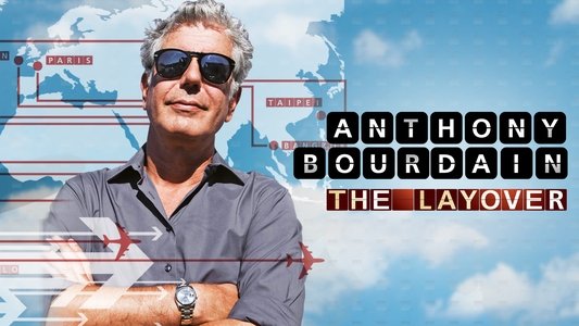 Anthony Bourdain: The Layover