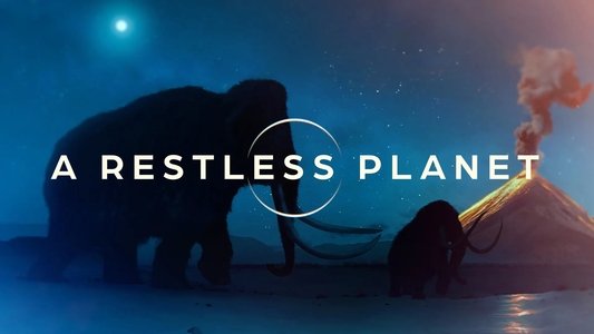 A Restless Planet