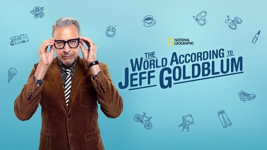 The World According to Jeff Goldblum