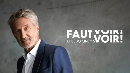 Faut Voir - L'hebdo cinéma