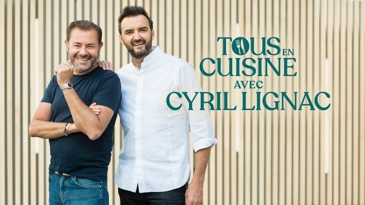 Tous en cuisine avec Cyril Lignac