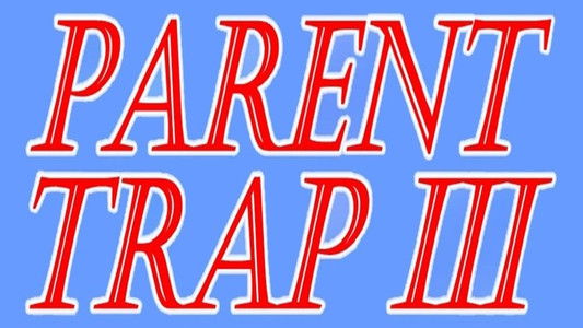 Parent Trap III