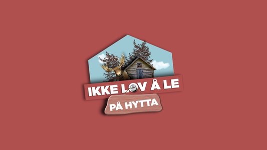 Ikke lov å le på hytta