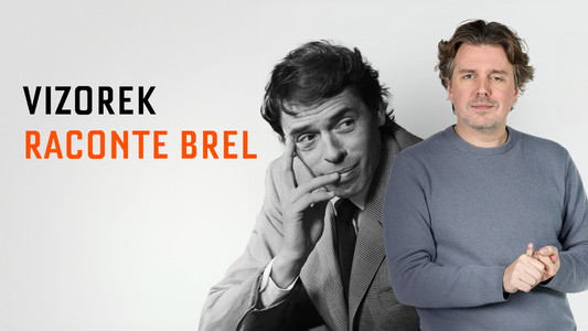 Vizorek raconte Brel