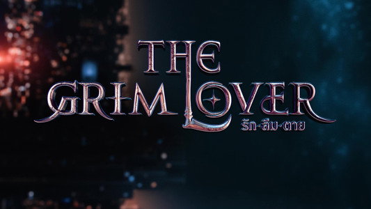 The Grim Lover รัก ลืม ตาย