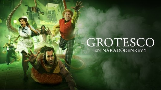 Grotesco: en näradödenrevy