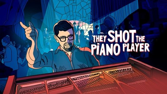 They Shot the Piano Player