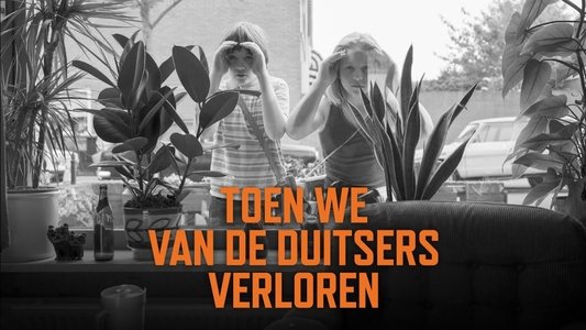 Toen we van de Duitsers verloren