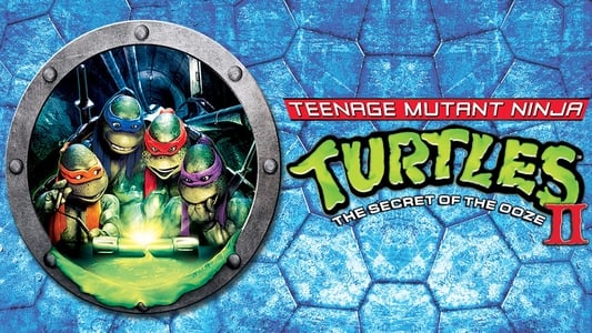 Teenage Mutant Ninja Turtles II: The Secret of the Ooze