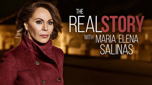 The Real Story with Maria Elena Salinas