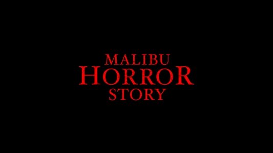 Malibu Horror Story
