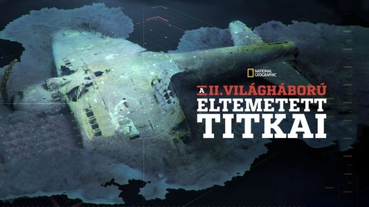Buried Secrets of WWII