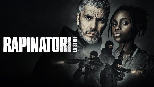 Braqueurs : La série