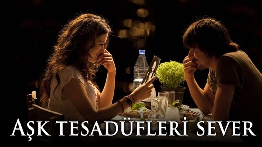 Aşk Tesadüfleri Sever