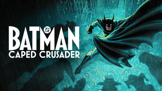 Batman: Caped Crusader
