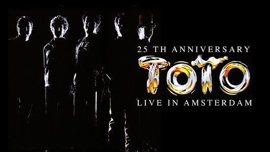 Toto: 25th Anniversary - Live in Amsterdam