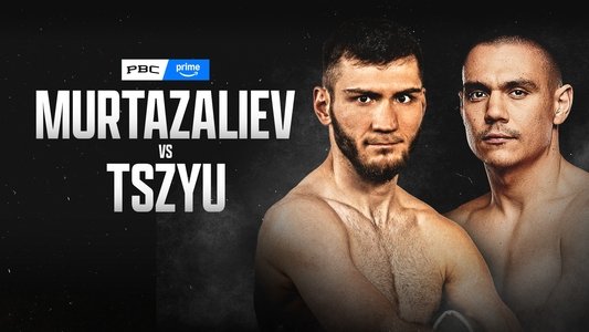 Bakhram Murtazaliev vs. Tim Tszyu