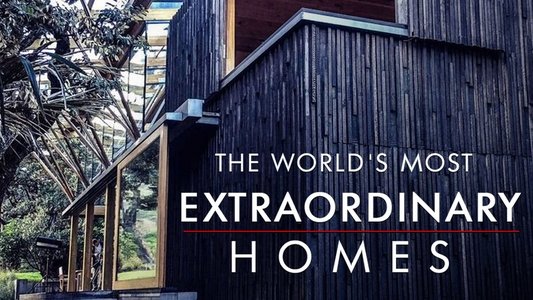 The World's Most Extraordinary Homes
