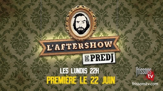 L'Aftershow de Predj