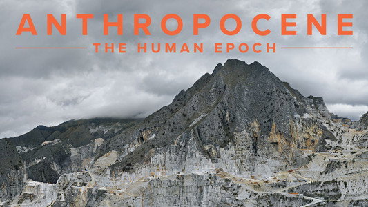 Anthropocene: The Human Epoch