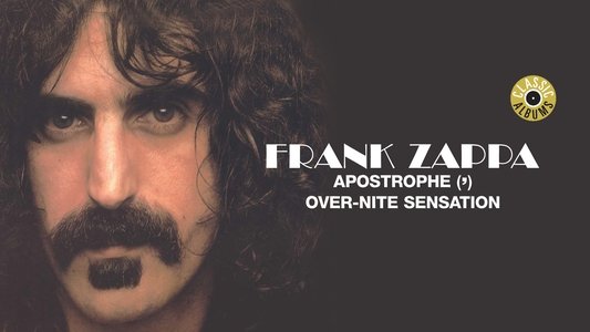 Classic Albums: Frank Zappa - Apostrophe (') Over-Nite Sensation