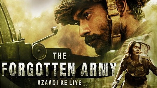 The Forgotten Army - Azaadi Ke Liye