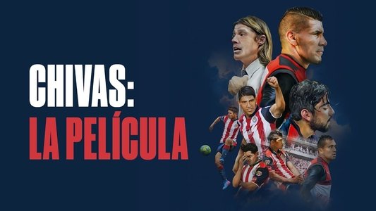 Chivas: La película