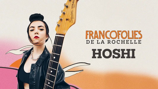 Hoshi aux Francofolies de La Rochelle