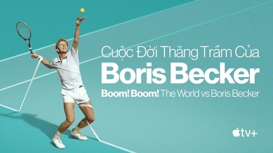 Boom! Boom! The World vs Boris Becker