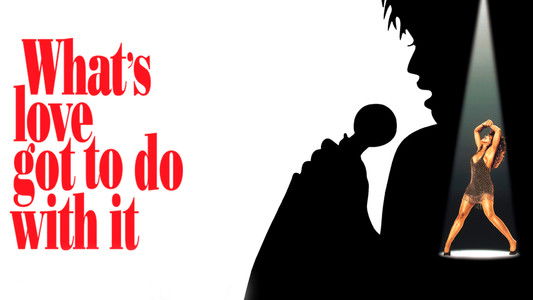 What's Love Got to Do with It