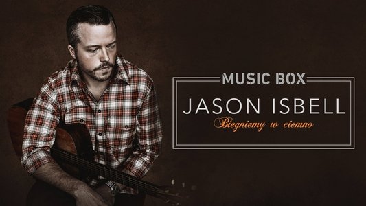 Jason Isbell: Running With Our Eyes Closed