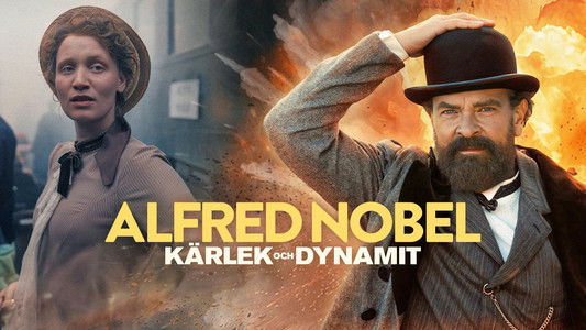 Alfred Nobel - kärlek och dynamit