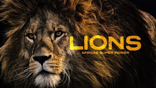 Lions: Africa's Super Power