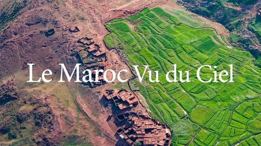 Le Maroc vu du ciel