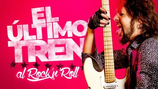 El último tren al Rock'n'Roll