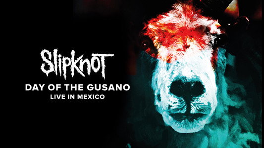 Slipknot - Day of the Gusano