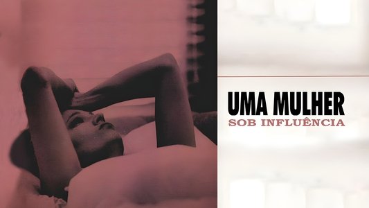 A Woman Under the Influence