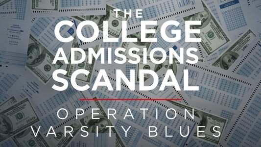 Operation Varsity Blues: The College Admissions Scandal