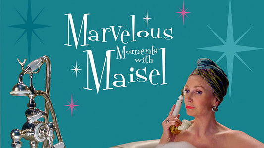 Marvelous Moments with Maisel