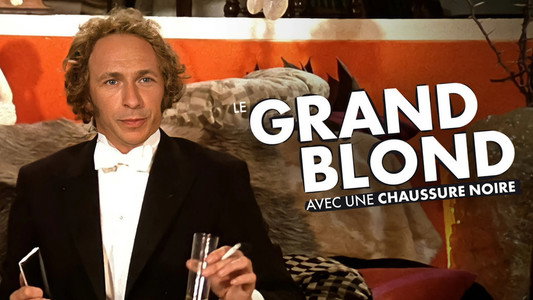 Le Grand Blond avec une chaussure noire