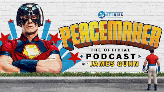 Peacemaker: The Official Podcast with James Gunn