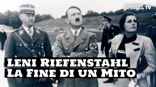 Leni Riefenstahl – Das Ende eines Mythos