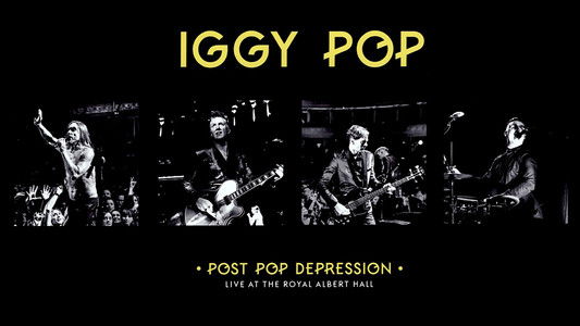 Iggy Pop - Post Pop Depression: Live at the Royal Albert Hall